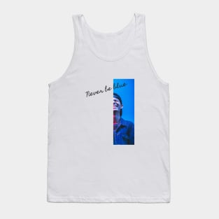 Never be blue Tank Top